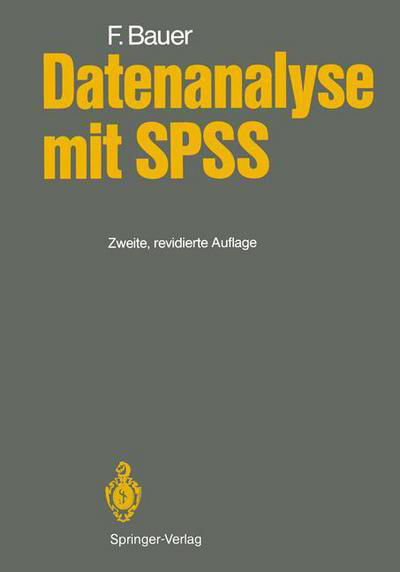 Cover for F. Bauer · Datenanalyse Mit Spss (Taschenbuch) [2.,rev. Aufl. edition] (1987)
