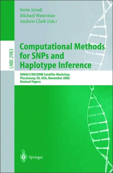 Cover for Sorin Istrail · Computational Methods for SNPs and Haplotype Inference: DIMACS / RECOMB Satellite Workshop, Piscataway, NJ, USA, November 21-22, 2002, Revised Papers - Lecture Notes in Computer Science (Paperback Book) [2004 edition] (2004)