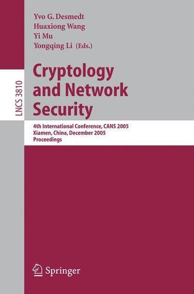 Cover for Y G Desmedt · Cryptology and Network Security: 4th International Conference, Cans 2005, Xiamen, China, December 14-16, 2005, Proceedings - Lecture Notes in Computer Science / Security and Cryptology (Paperback Bog) (2005)