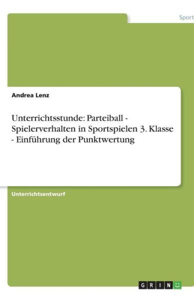 Cover for Lenz · Unterrichtsstunde: Parteiball - Sp (Book) [German edition] (2008)