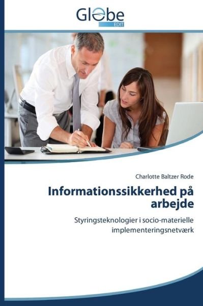 Cover for Rode Charlotte Baltzer · Informationssikkerhed På Arbejde (Paperback Book) [Danish edition] (2014)