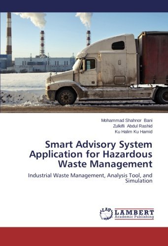 Cover for Ku Halim Ku Hamid · Smart Advisory System Application for Hazardous Waste Management: Industrial Waste Management, Analysis Tool, and Simulation (Taschenbuch) (2013)