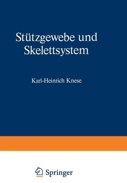 Cover for K H Knese · Stutzgewebe Und Skelettsystem - Handbuch Der Mikroskopischen Anatomie Des Menschen Handbook (Taschenbuch) (2014)