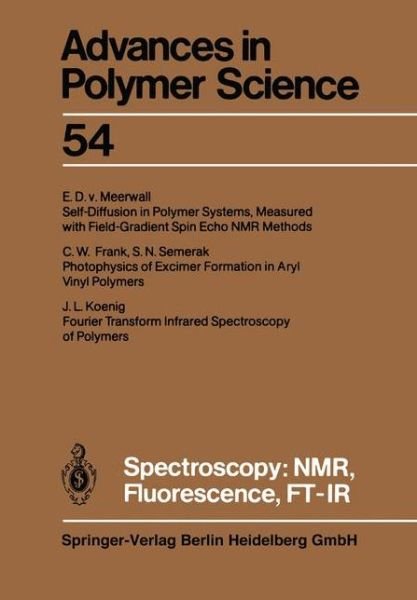 Spectroscopy: NMR, Fluorescence, FT-IR - Advances in Polymer Science - C W Frank - Bøker - Springer-Verlag Berlin and Heidelberg Gm - 9783662152492 - 20. november 2013