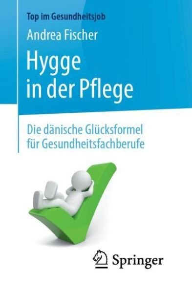 Cover for Fischer · Hygge in der Pflege (Book) (2019)