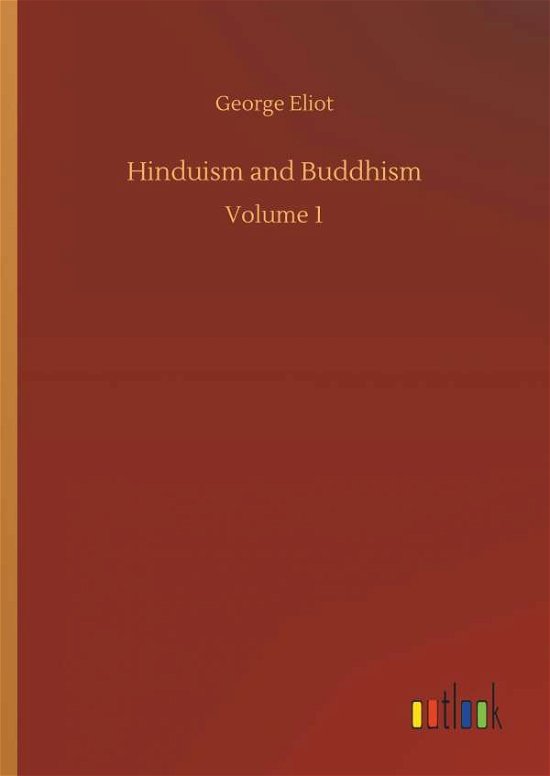 Cover for George Eliot · Hinduism and Buddhism (Innbunden bok) (2018)