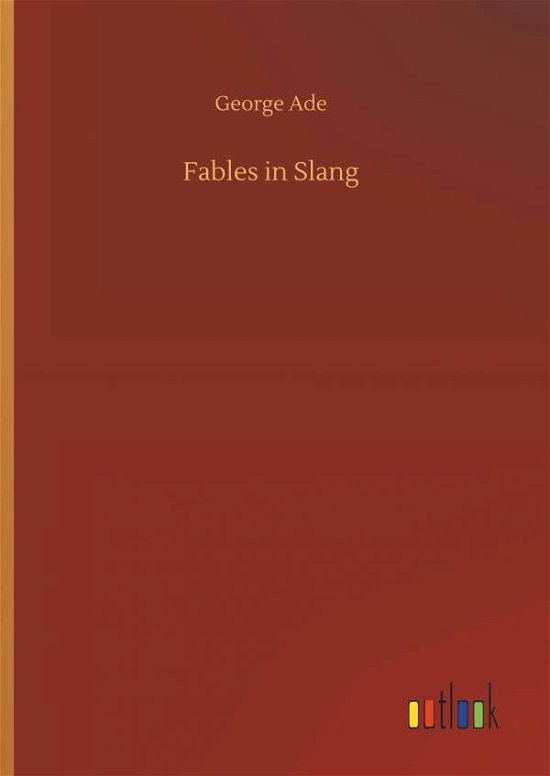 Fables in Slang - Ade - Books -  - 9783734071492 - September 25, 2019