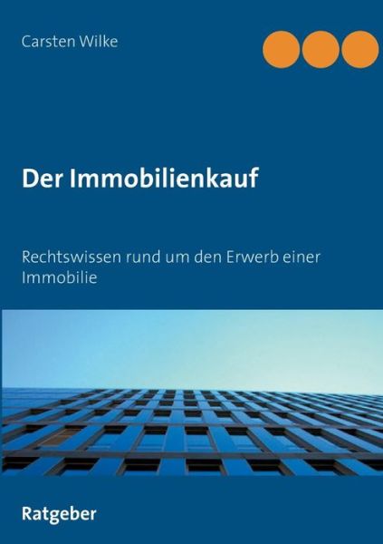 Cover for Carsten Wilke · Der Immobilienkauf (Paperback Book) (2015)