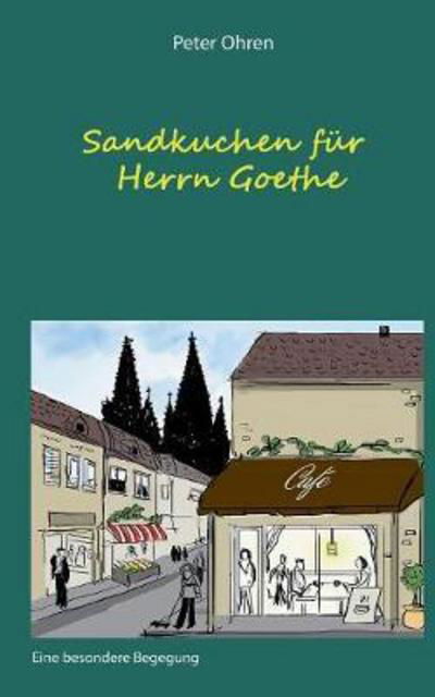 Cover for Ohren · Sandkuchen für Herrn Goethe (Bok) (2017)