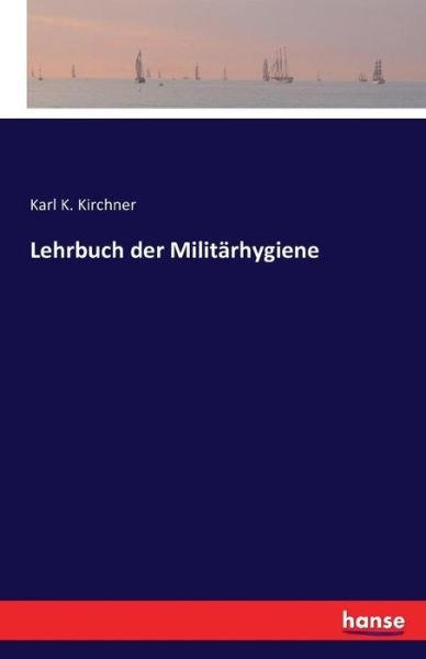 Cover for Kirchner · Lehrbuch der Militärhygiene (Bog) (2016)