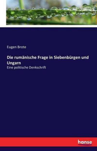 Cover for Brote · Die rumänische Frage in Siebenbür (Book) (2016)