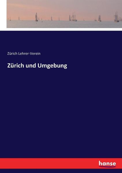 Cover for Lehrer-Verein · Zürich und Umgebung (Bog) (2017)