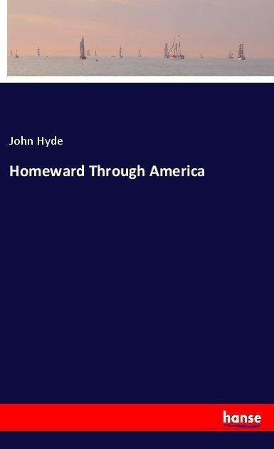Cover for Hyde · Homeward Through America (Book)