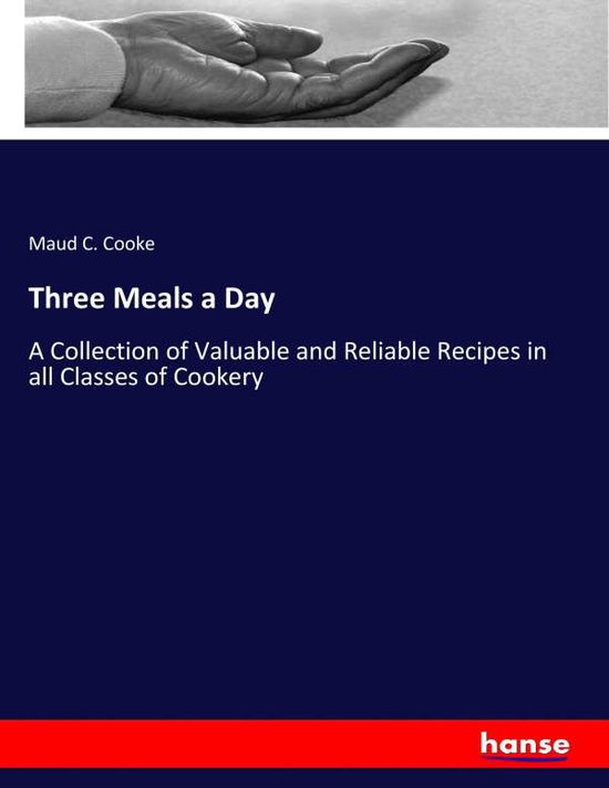 Cover for Cooke · Three Meals a Day (Book) (2017)