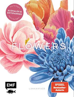 Cover for Lanaarts23 · Flowers mit Lana: Ausmalen und entspannen mit Lanaarts23 (Book) (2023)