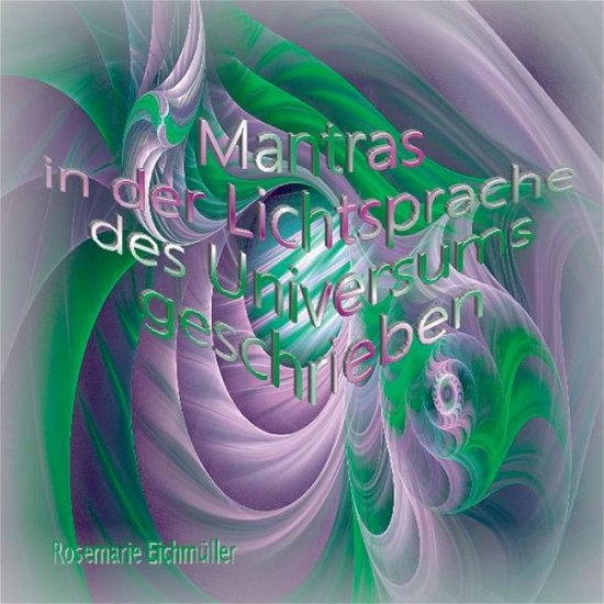 Cover for Eichmüller · Mantras in der Lichtsprache (Book) (2019)