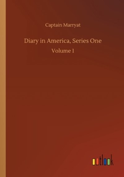 Cover for Captain Marryat · Diary in America, Series One: Volume 1 (Paperback Bog) (2020)