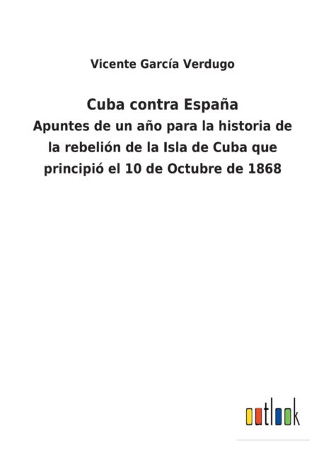 Cover for Vicente Garcia Verdugo · Cuba contra Espana (Paperback Book) (2022)