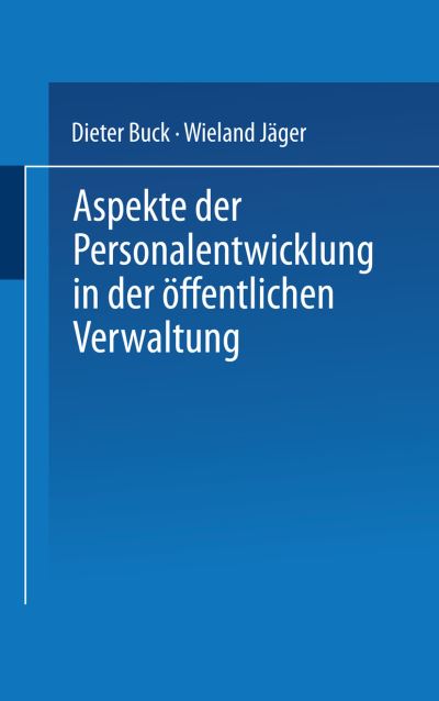 Cover for Dieter Buck · Aspekte Der Personalentwicklung in Der OEffentlichen Verwaltung (Pocketbok) [1997 edition] (1997)