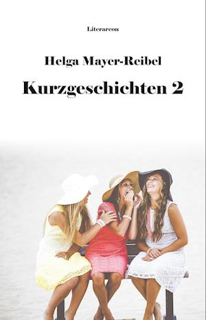 Cover for Helga Mayer-Reibel · Kurzgeschichten 2 (Book) (2024)