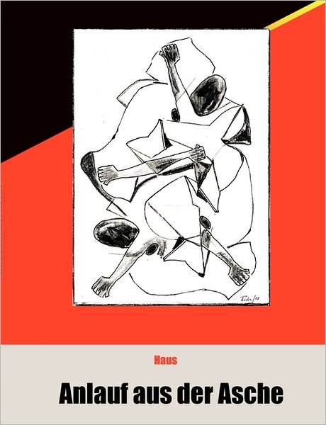 Cover for Utz-uwe Haus · Anlauf Aus Der Asche (Pocketbok) [German edition] (2005)