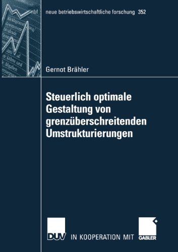 Cover for Gernot Brahler · Steuerlich Optimale Gestaltung Von Grenzuberschreitenden Umstrukturierungen - Neue Betriebswirtschaftliche Forschung (Nbf) (Pocketbok) [2007 edition] (2006)