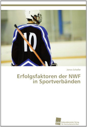 Cover for Jonas Schafer · Erfolgsfaktoren Der Nwf in Sportverbänden (Paperback Book) [German edition] (2012)