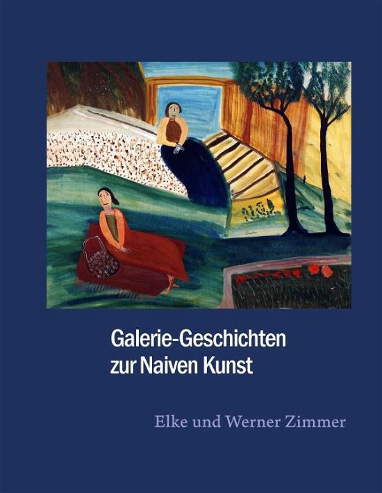 Cover for Zimmer · Galerie-Geschichten zur Naiven K (Bog)