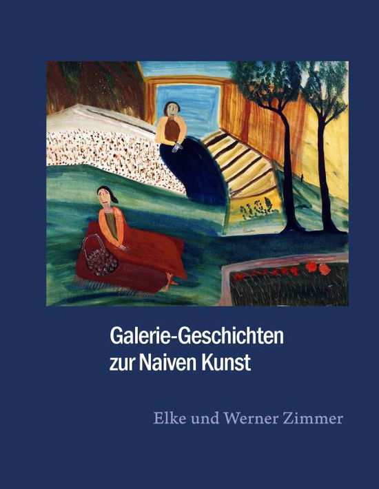 Cover for Zimmer · Galerie-Geschichten zur Naiven K (Book)