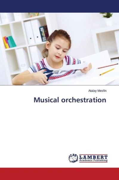 Cover for Atalay Mesfin · Musical Orchestration (Taschenbuch) (2014)