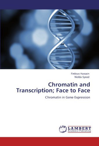Cover for Nidda Syeed · Chromatin and Transcription; Face to Face: Chromatin in Gene Expression (Paperback Bog) (2012)