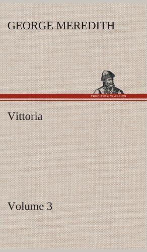 Cover for George Meredith · Vittoria - Volume 3 (Hardcover bog) (2013)