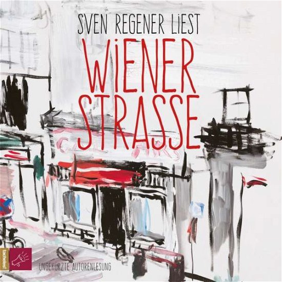 Regener, Wiener Straße, - Sven Regener - Kirjat - TACHELES! - 9783864844492 - perjantai 8. syyskuuta 2017