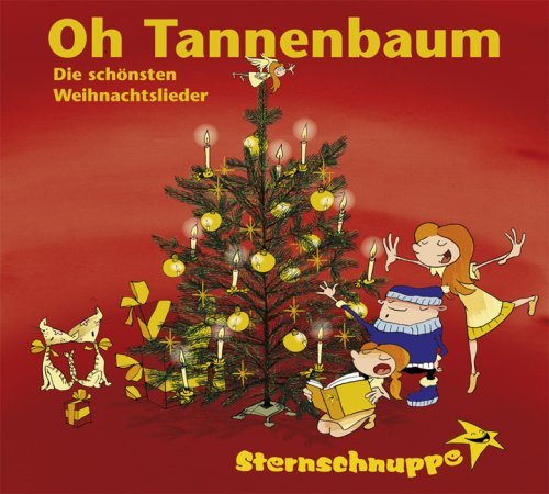 Oh Tannenbaum-die Schönsten Weihnachtslieder - Sternschnuppe - Musikk - S.SCH - 9783932703492 - 26. september 2008
