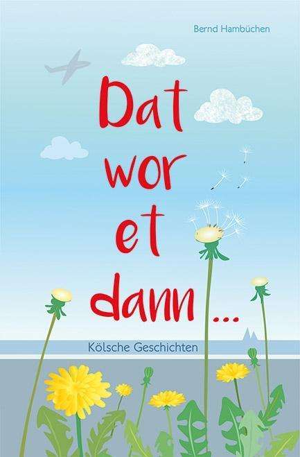 Cover for Hambüchen · Dat wor et dann... (Buch)