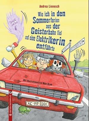 Cover for Andrea Lienesch · Wie ich in den Sommerferien aus der Geisterbahn fiel und eine Elektrikerin entführte (Hardcover Book) (2021)