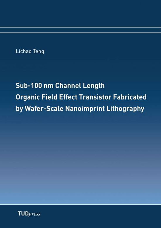 Cover for Teng · Sub-100 nm Channel Length Organic (Book)