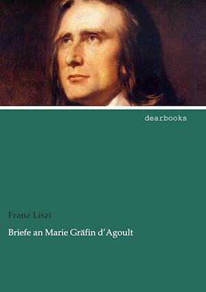 Cover for Liszt · Briefe an Marie Gräfin d'Agoult (Book)