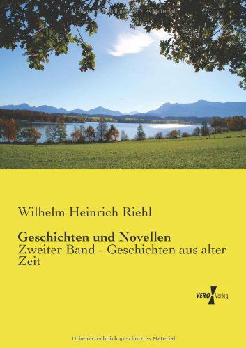 Cover for Wilhelm Heinrich Riehl · Geschichten und Novellen: Zweiter Band - Geschichten aus alter Zeit (Paperback Book) [German edition] (2019)