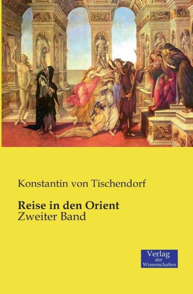 Cover for Konstantin Von Tischendorf · Reise in den Orient: Zweiter Band (Paperback Book) (2019)