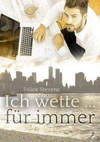 Cover for Stevens · Ich wette ... für immer (Bog)