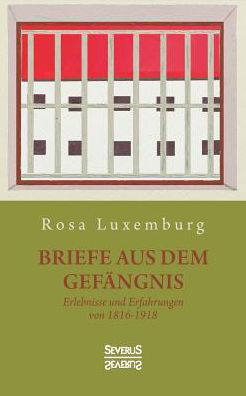 Cover for Rosa Luxemburg · Briefe aus dem Gefangnis: Erlebnisse und Erfahrungen von 1915-1918 (Pocketbok) (2021)