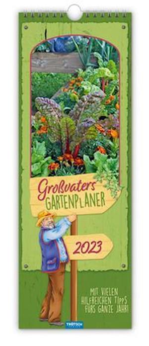 Maxi-Streifenkalender "Großvaters Gartenplaner" 2023 - Trötsch Verlag GmbH & Co. KG - Merchandise - Trötsch Verlag GmbH - 9783965527492 - July 15, 2022