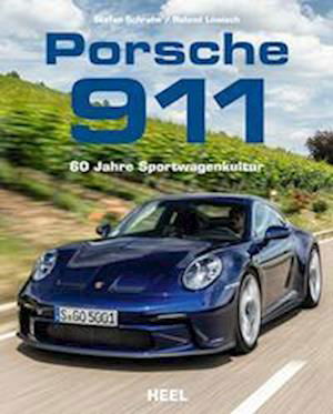 Cover for Roland Löwisch · Porsche 911 - 60 Jahre Sportwagenkultur! Alle Modell-Generationen (Buch) (2022)