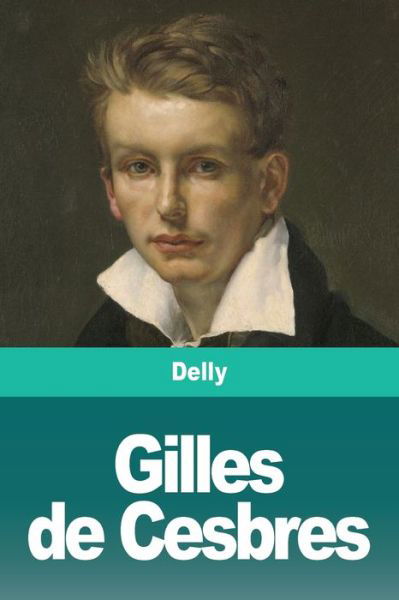 Gilles de Cesbres - Delly - Books - Salim Bouzekouk - 9783967875492 - May 29, 2020