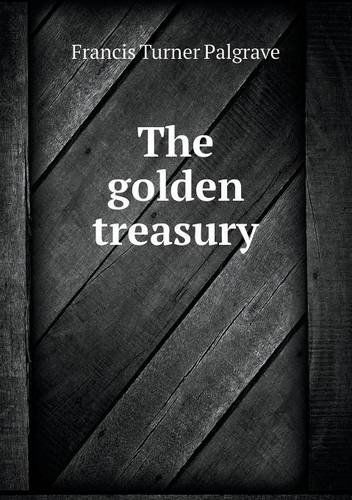 Cover for Francis Turner Palgrave · The Golden Treasury (Paperback Book) (2013)