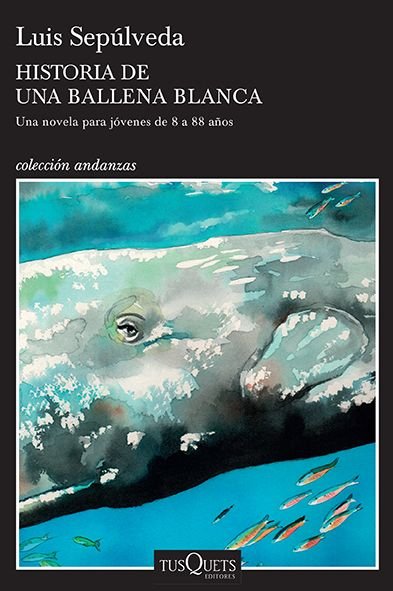 Cover for Luis Sepulveda · Historia de Una Ballena Blanca (Paperback Book) (2019)