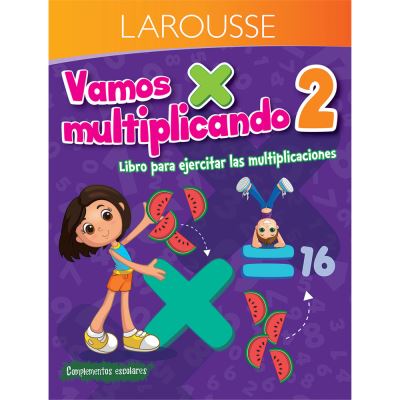 Cover for Ediciones Larousse · Vamos multiplicando 2 primaria (Paperback Book) (2022)