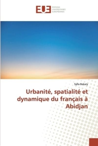 Cover for Bakary · Urbanité, spatialité et dynamiqu (Buch) (2019)