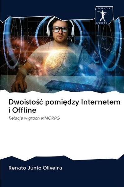 Cover for Oliveira · Dwoistosc pomiedzy Internetem (Buch) (2020)